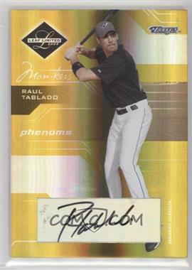 2005 Leaf Limited - [Base] - Monikers Gold #194 - Raul Tablado /10