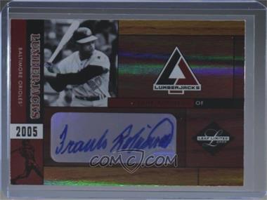 2005 Leaf Limited - Lumberjacks - Autographs #LJ-12 - Frank Robinson /50