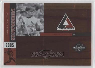 2005 Leaf Limited - Lumberjacks #LJ-2 - Albert Pujols /50