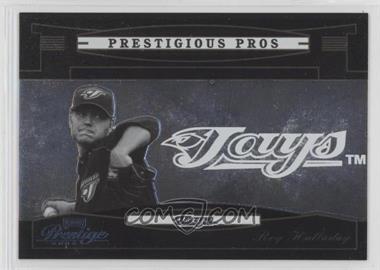 2005 Playoff Prestige - Prestigious Pros - Black #PP-78 - Roy Halladay /10