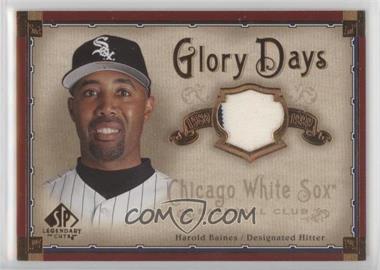 2005 SP Legendary Cuts - Glory Days - Jerseys #GD-HB - Harold Baines