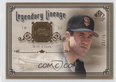 2005 SP Legendary Cuts - Legendary Lineage - Gold #LE-WC - Will Clark /75