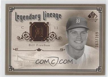 2005 SP Legendary Cuts - Legendary Lineage #LE-BF - Bill Freehan /399