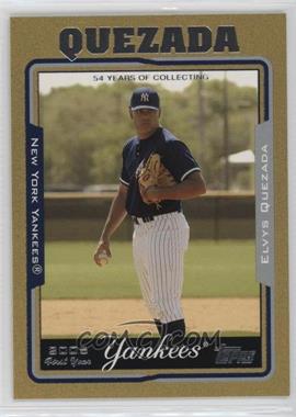 2005 Topps - [Base] - Gold #326 - Elvys Quezada /2005 [EX to NM]