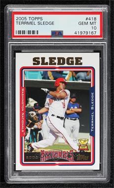 2005 Topps - [Base] #418 - Terrmel Sledge [PSA 10 GEM MT]