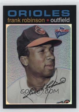 2005 Topps All-Time Fan Favorites - [Base] - Refractor #11 - Frank Robinson /299