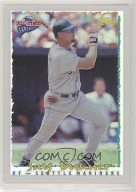 2005 Topps All-Time Fan Favorites - [Base] - Refractor #59 - Jay Buhner /299 [EX to NM]