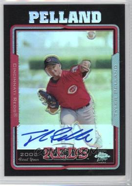 2005 Topps Chrome - [Base] - Black Refractor #251 - Tyler Pelland /200