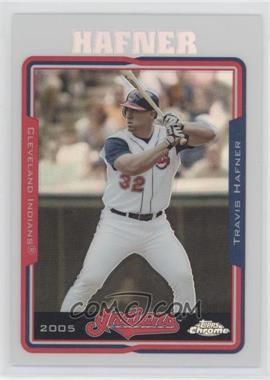 2005 Topps Chrome - [Base] - Refractor #113 - Travis Hafner [EX to NM]