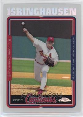 2005 Topps Chrome - [Base] - Refractor #126 - Jason Isringhausen