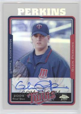 2005 Topps Chrome - [Base] - Refractor #241 - Glen Perkins /500