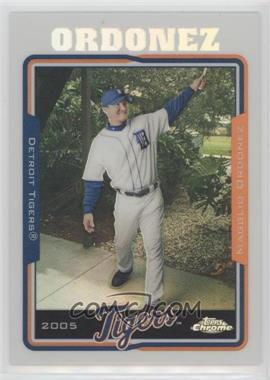 2005 Topps Chrome - [Base] - Refractor #259 - Magglio Ordonez