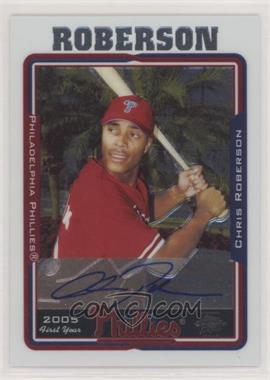 2005 Topps Chrome - [Base] #224 - Chris Roberson