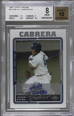 2005 Topps Chrome - [Base] #233 - Melky Cabrera [BGS 8 NM‑MT]