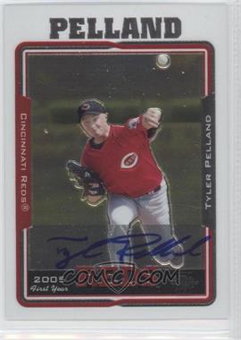 2005 Topps Chrome - [Base] #251 - Tyler Pelland