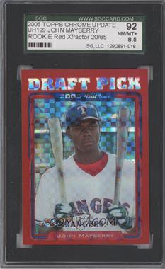 2005 Topps Chrome Update & Highlights - [Base] - Red X-Fractor #UH199 - John Mayberry /65 [SGC 92 NM/MT+ 8.5]