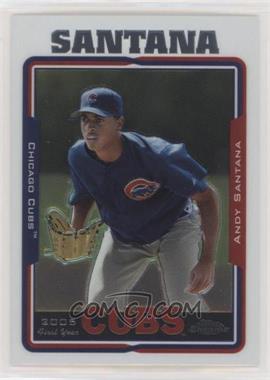 2005 Topps Chrome Update & Highlights - [Base] #UH187 - Andy Santana