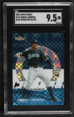2005 Topps Finest - [Base] - Blue X-Fractor #113 - Miguel Cabrera /150 [SGC 9.5 Mint+]