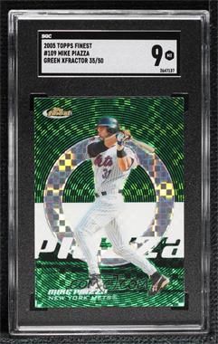 2005 Topps Finest - [Base] - Green X-Fractor #109 - Mike Piazza /50 [SGC 9 MINT]