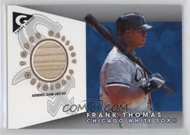 2005 Topps Gallery - Originals Relics #GO-FT - Frank Thomas