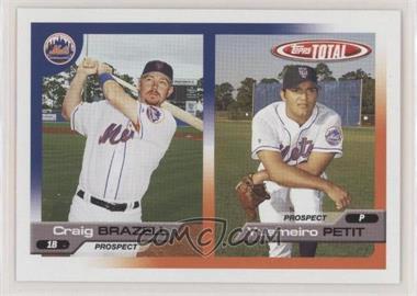 2005 Topps Total - [Base] #720 - Craig Brazell, Yusmeiro Petit