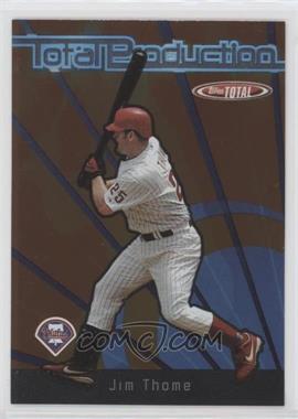 2005 Topps Total - Total Production #TP-JT - Jim Thome