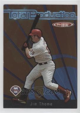 2005 Topps Total - Total Production #TP-JT - Jim Thome