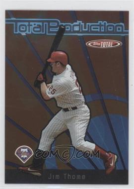 2005 Topps Total - Total Production #TP-JT - Jim Thome
