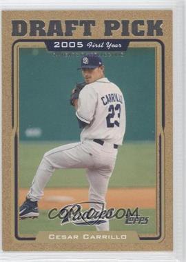 2005 Topps Updates & Highlights - [Base] - Gold #UH316 - Cesar Carrillo /2005