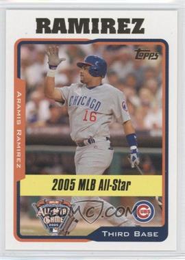 2005 Topps Updates & Highlights - [Base] #UH190 - All-Star - Aramis Ramirez