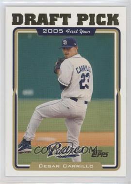 2005 Topps Updates & Highlights - [Base] #UH316 - Cesar Carrillo