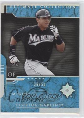 2005 Ultimate Collection - [Base] - Silver #70 - Miguel Cabrera /50