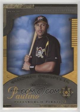 2005 Ultimate Collection - [Base] #199 - Ultimate Prospects - Ronny Paulino /275