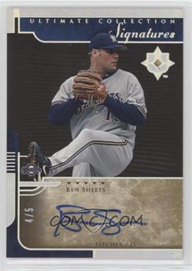 2005 Ultimate Collection - Signatures - Holofoil #US-BS - Ben Sheets /5