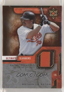 2005 Ultimate Collection - Ultimate Sluggers Materials - Patch #SL-RP - Rafael Palmeiro /25