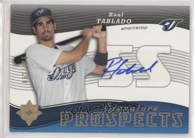 2005 Ultimate Signature Edition - [Base] #171 - Signature Prospects - Raul Tablado /125 [EX to NM]