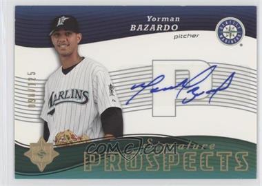 2005 Ultimate Signature Edition - [Base] #188 - Signature Prospects - Yorman Bazardo /125