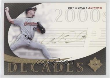 2005 Ultimate Signature Edition - Signature Decades #SD-RO - Roy Oswalt