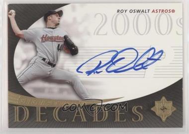 2005 Ultimate Signature Edition - Signature Decades #SD-RO - Roy Oswalt [EX to NM]