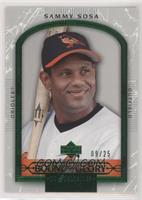 Bound For Glory - Sammy Sosa #/25