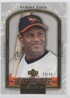 Bound For Glory - Sammy Sosa #/99