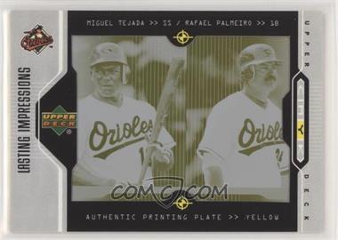 2005 Upper Deck - [Base] - Lasting Impressions Printing Plate Yellow #264 - Team Leaders - Miguel Tejada, Rafael Palmeiro /1 [Noted]