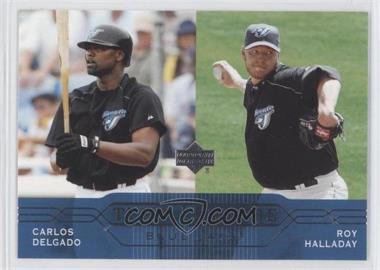 2005 Upper Deck - [Base] #290.1 - Carlos Delgado, Roy Halladay (2004 Copyright)