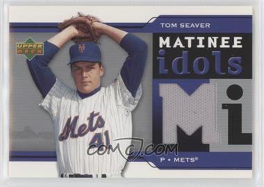 2005 Upper Deck - Matinee Idols #MI-TS - Tom Seaver