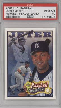 2005 Upper Deck - Multi-Product Insert Derek Jeter Baseball Heroes #_DEJE - Checklist - Derek Jeter [PSA 10 GEM MT]