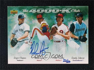 2005 Upper Deck - The 4000-K Club - Autographs #_CRCJ - Nolan Ryan AUTO, Randy Johnson, Steve Carlton, Roger Clemens /50