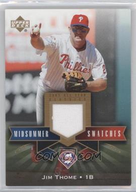 2005 Upper Deck All-Star Classics - Midsummer Swatches #MS-JT - Jim Thome