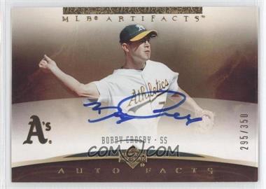 2005 Upper Deck Artifacts - Auto Facts #BC - Bobby Crosby /350