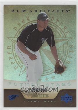 2005 Upper Deck Artifacts - [Base] - Blue #234 - Future Stars - John Hattig /100