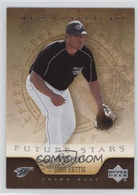 2005 Upper Deck Artifacts - [Base] #234 - Future Stars - John Hattig /799